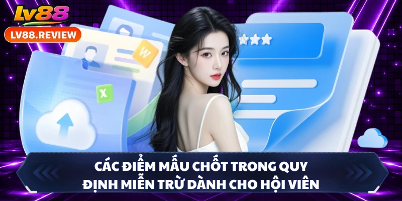 Các điểm mấu chốt trong quy định miễn trừ dành cho hội viên