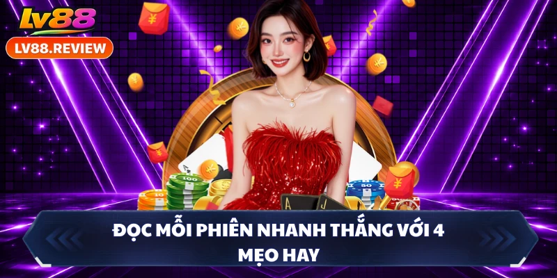 Đọc mỗi phiên nhanh thắng với 4 mẹo hay