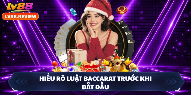 Hiểu rõ luật baccarat trước khi bắt đầu